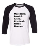 Grey's Anatomy First Names "Meredith & Derek & Alex & Cristina & Izzie & George." Baseball Tee