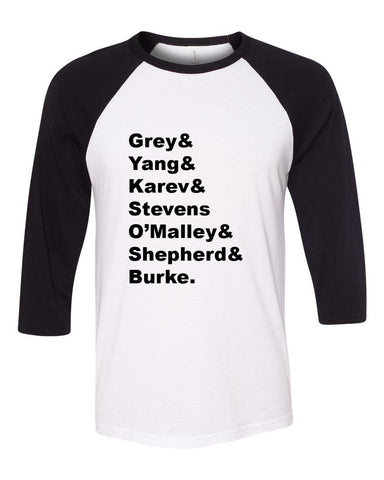 Grey's Anatomy Last Names "Grey & Yang & Karev & Stevens & O'Malley & Shepherd & Burke." Baseball Tee