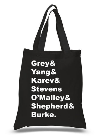 Grey's Anatomy Last Names "Grey & Yang & Karev & Stevens & O'Malley & Shepherd & Burke." 100% Cotton Tote Bag