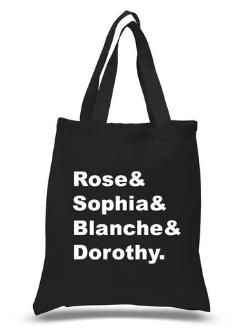 Golden Girls "Rose & Sophia & Blanche & Dorothy." 100% Cotton Tote Bag