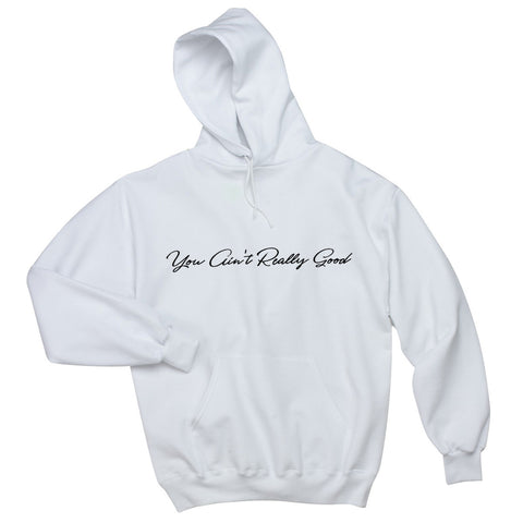 Harry Styles "Sign of the Times - You Ain't Really Good" Unisex Adult Hoodie Sweatshirt