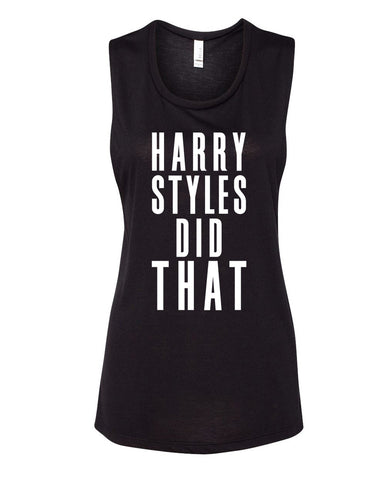 "Harry Styles Did That" Muscle Tee