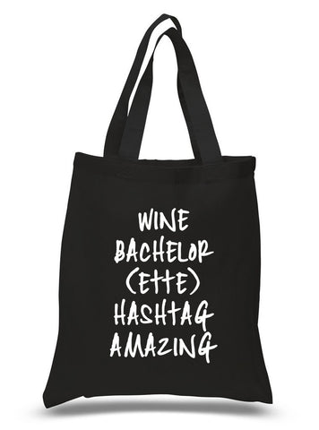 The Bachelor / Bachelorette "Wine Bachelor(ette) Hashtag Amazing" 100% Cotton Tote Bag