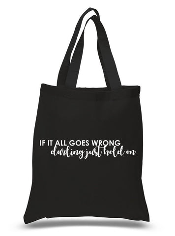 Louis Tomlinson "If it all goes wrong, Darling just hold on" 2 100% Cotton Tote Bag