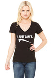 Nike Inspired “I Just Can’t” Women's V-Neck T-Shirt