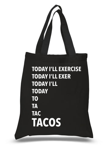 "Today I'll Exercise...TACOS" 100% Cotton Tote Bag