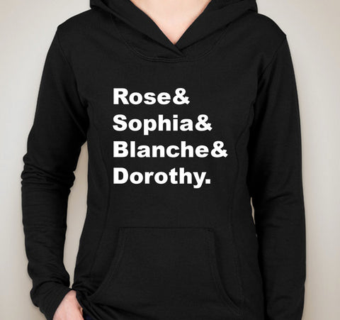 Golden Girls "Rose & Sophia & Blanche & Dorothy." Unisex Adult Hoodie Sweatshirt