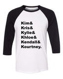 The Kardashians "Kim & Kris & Kylie & Khloe & Kendall & Kourtney." Baseball Tee