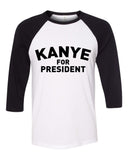 "Kanye for President" Baseball Tee