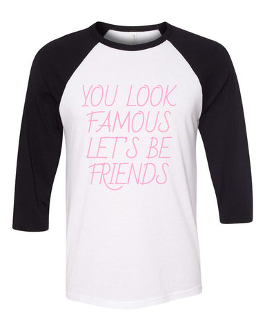 The 1975 "Love Me - You Look Famous Let's Be Friends" Baseball Tee