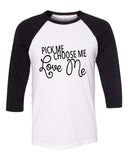 Grey's Anatomy "Pick Me, Choose Me, Love Me" Baseball Tee