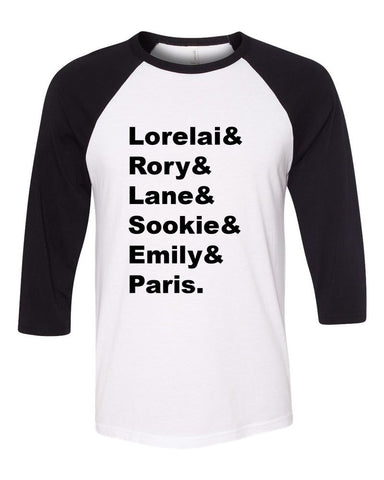 Gilmore Girls Names "Lorelai & Rory & Lane & Sookie & Emily & Paris." Baseball Tee