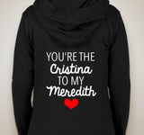 Grey's Anatomy "You're the Cristina to my Meredith" Unisex Adult Hoodie Sweatshirt