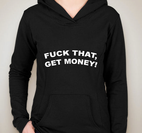 The 1975 "Fuck That, Get Money!" Unisex Adult Hoodie Sweatshirt