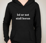 One Direction "lol ur not niall horan" Unisex Adult Hoodie Sweatshirt