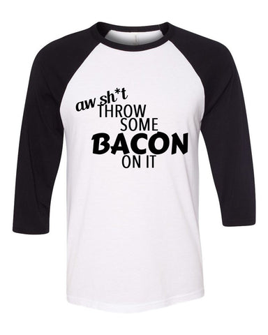 Nick Jonas "Aw sh*t, throw some bacon on it" Baseball Tee