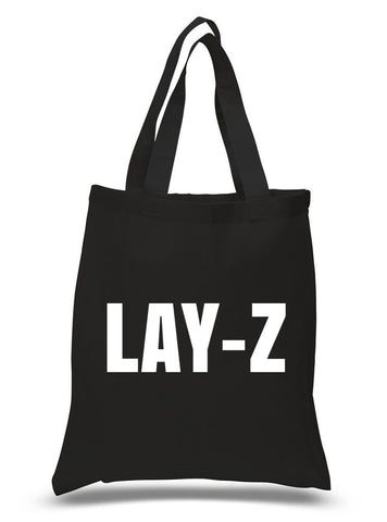 "Lay-Z" 100% Cotton Tote Bag