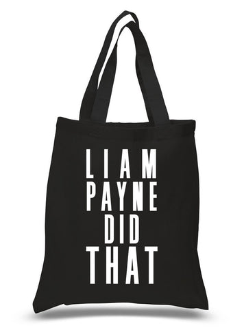 "Liam Payne Did That" 100% Cotton Tote Bag