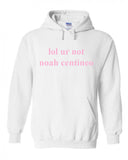 lol ur not noah centineo Hoodie Sweatshirt