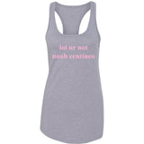 lol ur not noah centineo Racerback Tank Top