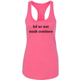 lol ur not noah centineo Racerback Tank Top