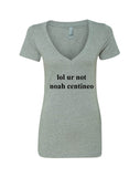 lol ur not noah centineo V-Neck T-Shirt