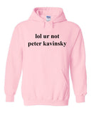 lol ur not peter kavinsky Hoodie Sweatshirt