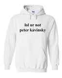 lol ur not peter kavinsky Hoodie Sweatshirt