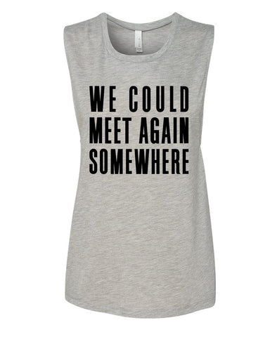 Harry Styles "Sign of the Times - We could meet again somewhere"  Muscle Tee