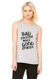 Bad Choices Make Good Stories Muscle Tee