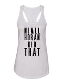 "Niall Horan Did That" Racerback Tank Top