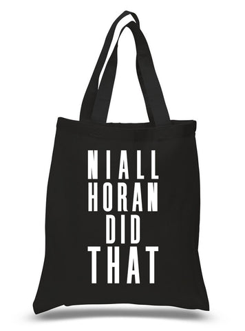 "Niall Horan Did That" 100% Cotton Tote Bag