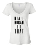 "Niall Horan Did That" Women's V-Neck T-Shirt