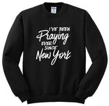 Harry Styles "I've Been Praying Ever Since New York" Crewneck Sweatshirt