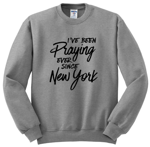 Harry Styles "I've Been Praying Ever Since New York" Crewneck Sweatshirt