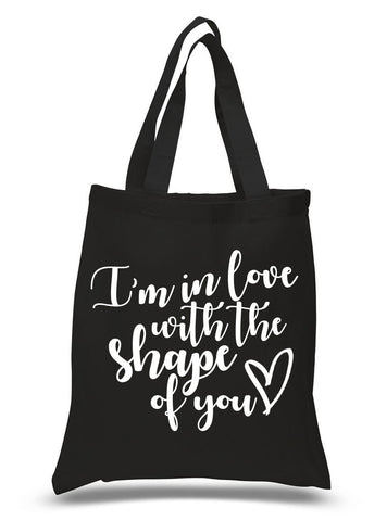 Ed Sheeran "I'm in love with the shape of you" 100% Cotton Tote Bag