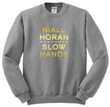 Niall Horan "Slow Hands"  Crewneck Sweatshirt