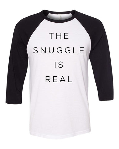 "The Snuggle is Real" Baseball Tee